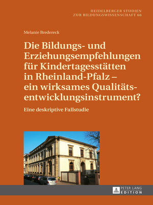 cover image of Die Bildungs- und Erziehungsempfehlungen für Kindertagesstätten in Rheinland-Pfalz  ein wirksames Qualitätsentwicklungsinstrument?